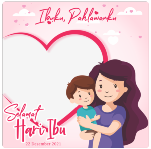 Link Download Bingkai Foto / Twibbon Hari Ibu 2021 Gratis